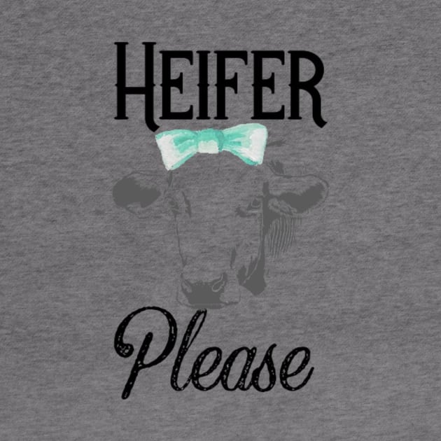 Heifer Please by chrissyloo